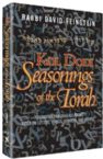 Seasonings of the Torah: Fascinating Parashah allusions based on letters, vowels, numbers and history